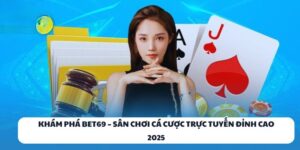 Khám Phá BET69 – Sân Chơi Cá Cược Trực Tuyến Đỉnh Cao 2025