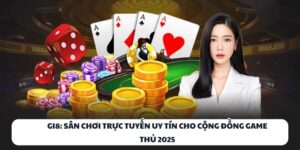 GI8: Sân Chơi Trực Tuyến Uy Tín Cho Cộng Đồng Game Thủ 2025