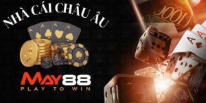 MAY88 – Đẳng Cấp Ngôi Vua Của Nhà Cái Đến Từ Châu Âu