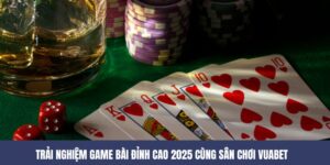 Tham Gia VUABET – Trải Nghiệm Game Bài Đỉnh Cao Năm 2025
