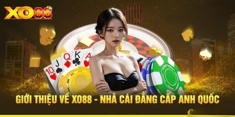 Giới thiệu nhà cái uy tín XO88