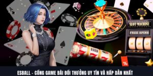 ESBALL – Cổng Game Bài Đẳng Cấp Với 100% Bảo Mật Giao Dịch