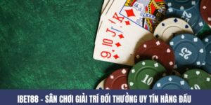 IBET88 – Nhà Cái Game Bài Uy Tín, An Toàn Cho Mọi Thành Viên